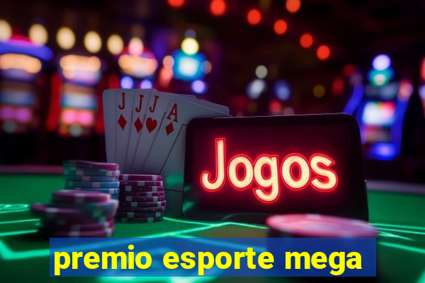 premio esporte mega